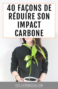 40 façons de réduire son impact écologique WithEmilieBlog Pinterest