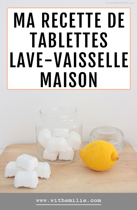 Recette de tablettes lave-vaisselle maison réellement efficaces