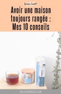 10 conseils pour avoir une maison toujours rangée Pinterest V2