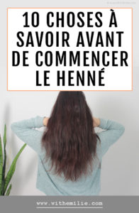 10 choses à savoir sur le henné avant de commencer - WithEmilieBlog - Pinterest