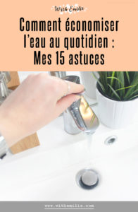 15 façons d'économiser l'eau au quotidien -WithEmilieBlog-Pinterest