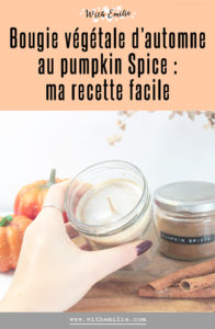 Recette de bougie végétale d'automne au pumpkin spice - WithEmilieBlog Pinterest