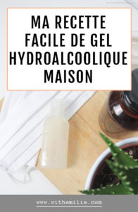 Ma recette de gel hydroalcoolique maison - With Emilie Pinterest
