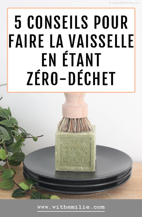 Faire la vaisselle en étant Zéro-Déchet - WithEmilieBlog Pinterest