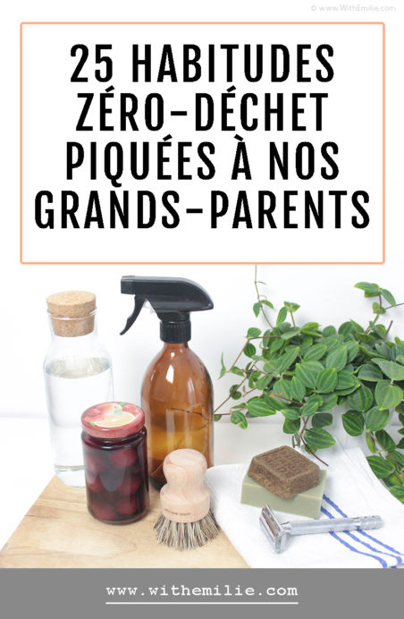 Les habitudes de nos grands-parents devenus écologiques - WithEmilieBlog Pinterest