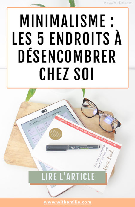 5-endroits-à-désencombrer-en-priorité-chez-soi-WithEmilieBlog-Pinterest