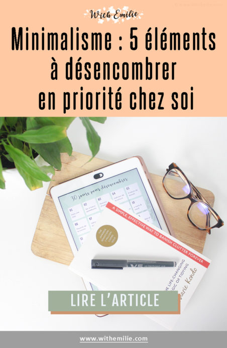 5-endroits-à-désencombrer-en-priorité-chez-soi-WithEmilieBlog-Pinterest