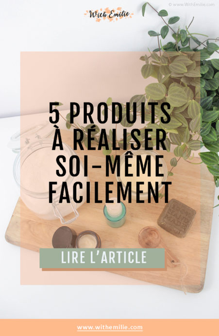 5 produits du quotidien à réaliser soi-même-WithEmilieBlog Pinterest