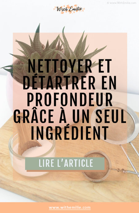 Détartrer facilement avec du percarbonate-WithEmilieBlog Pinterest