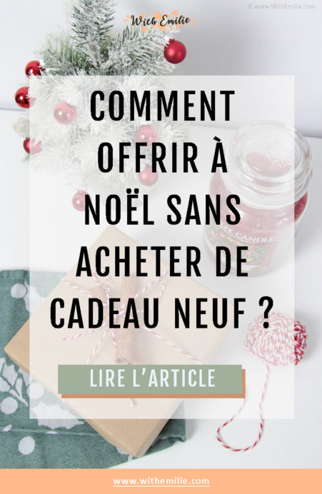 Offrir-sans-acheter un cadeau neuf- WithEmilieBlog Pinterest