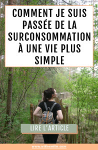 De la surconsommation vers une vie plus simple - WithEmilieBlog Pinterest