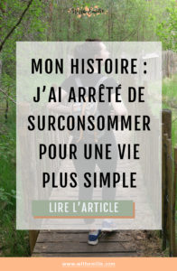 De la surconsommation vers une vie plus simple - WithEmilieBlog Pinterest