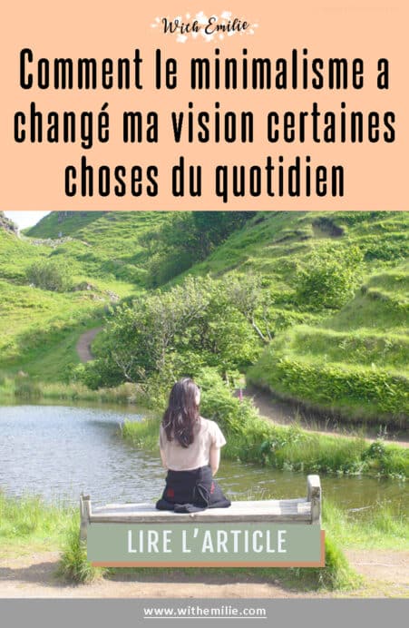 4 choses sur lesquelles le minimalisme a changé ma vision  - WithEmilieBlog.jpg