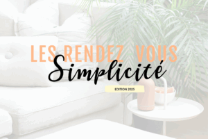 Les Rendez-vous Simplicité édition 2025 organisés par With Emilie