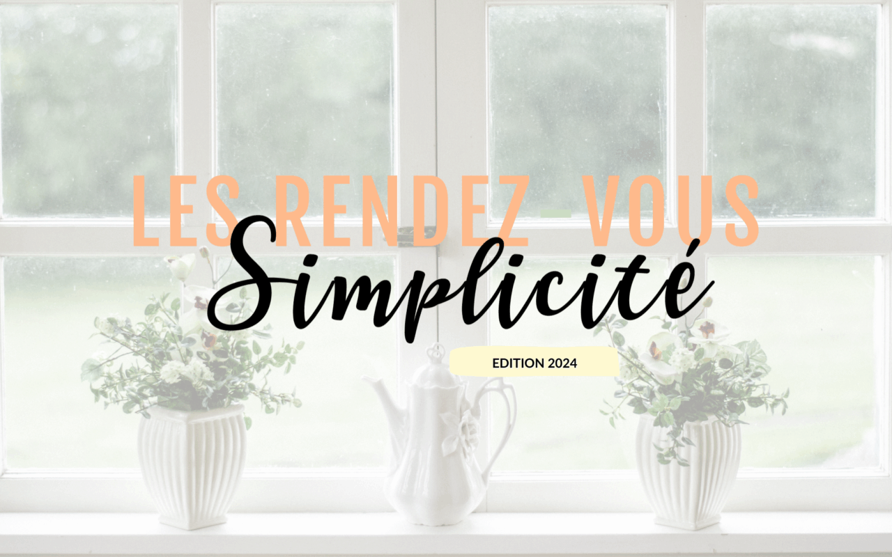 Les Rendez-vous Simplicité 2024 organisés par With Emilie