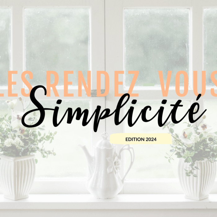 Les Rendez-vous Simplicité 2024 organisés par With Emilie