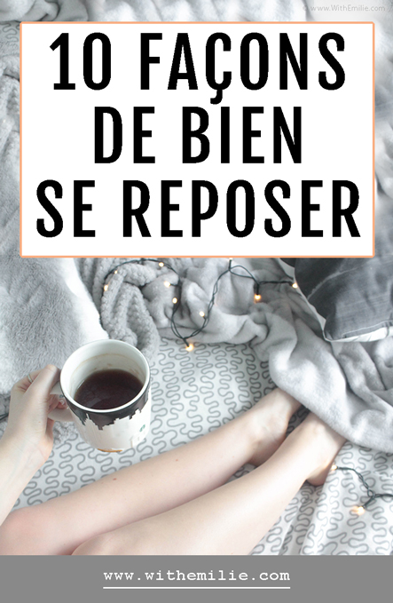 10 façons de bien se reposer | With Emilie | Lifestyle Simple et Naturel