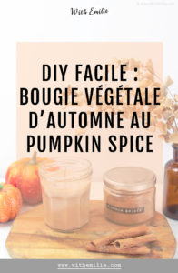 Recette de bougie végétale d'automne au pumpkin spice - WithEmilieBlog Pinterest