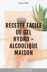 Ma recette de gel hydroalcoolique maison - With Emilie Pinterest